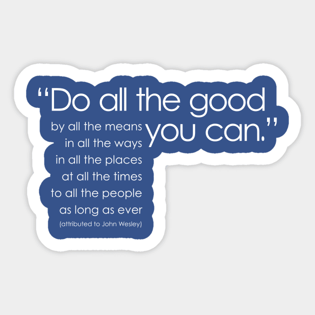 do all the good (white) Sticker by Pulpit Fiction